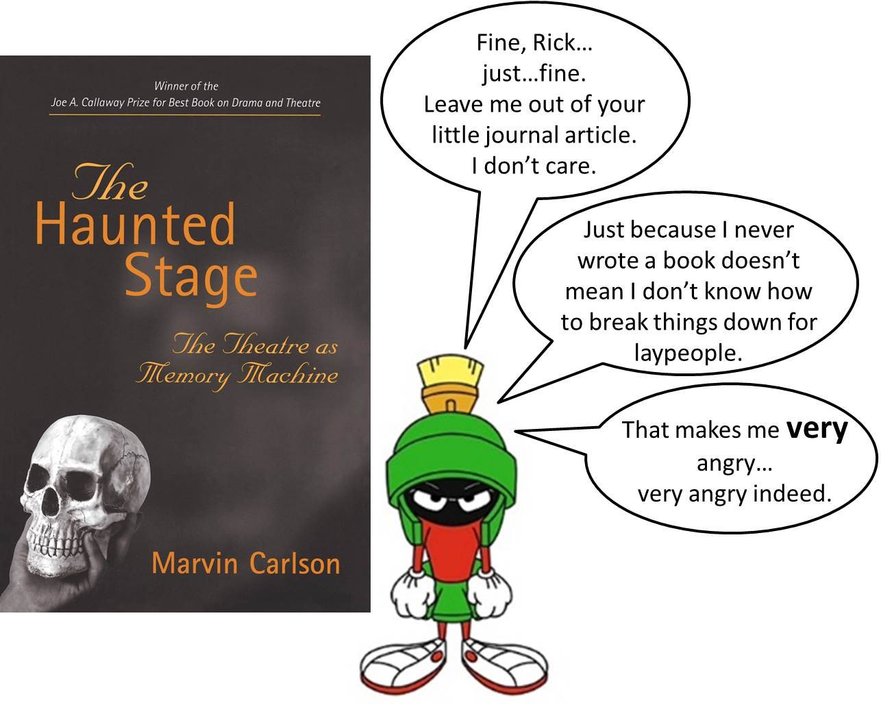 Figure 2. Marvin the Martian takes exception to being overlooked in favour of one of the seminal figures of performance studies. Assemblage of images and dialogue by the author.